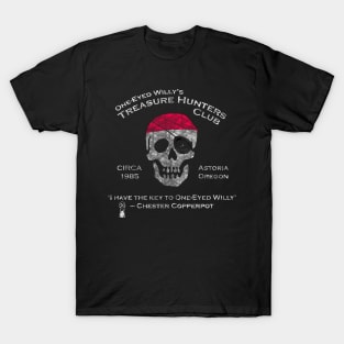 One-Eyed Willy's Treasure can be yours! T-Shirt